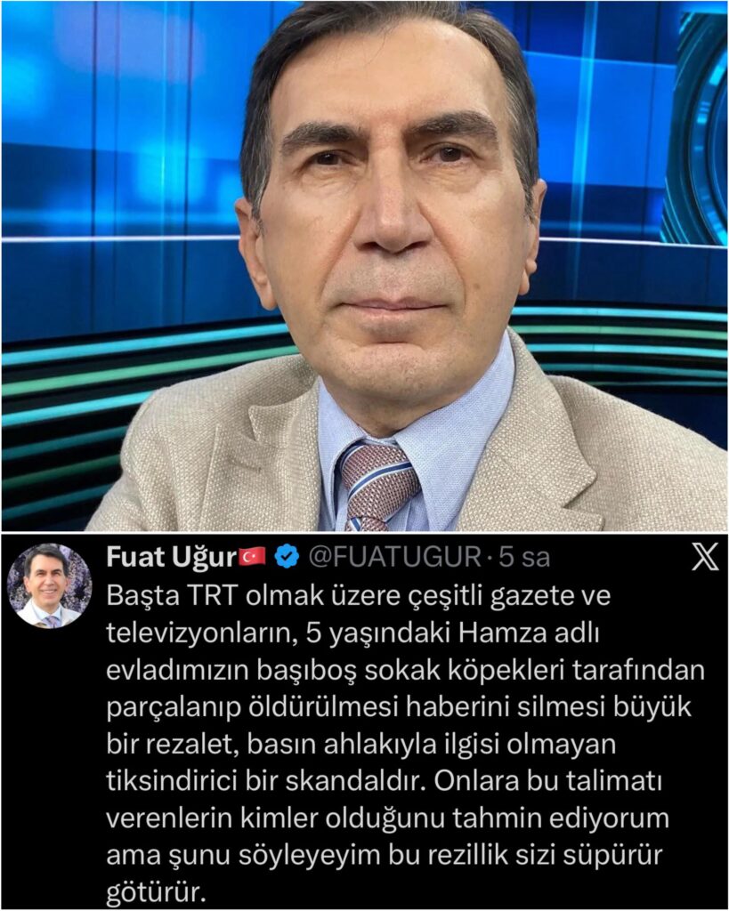 AKP’li Fuat Uğur’dan TRT’ye Sert Eleştiri: “5 Yaşındaki Hamza’nın Haberini Silmeleri Rezalet!”