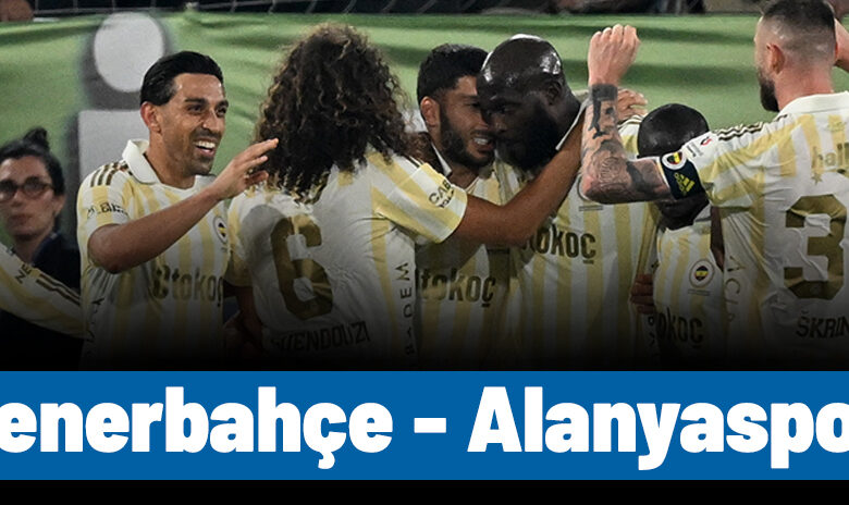 Fenerbahçe – Alanyaspor: 8. Hafta Süper Liginde Canlı Anlatımın Büyüsü